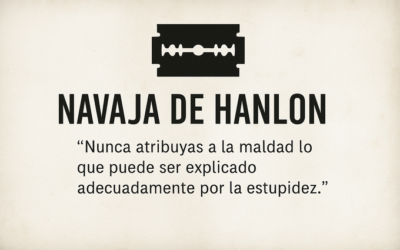 La Navaja de Hanlon (no es maldad, es estupidez) y responsabilidad penal.